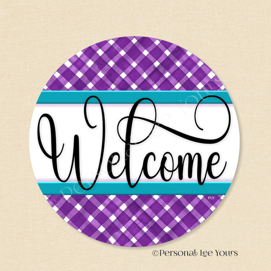 Simple Welcome Wreath Sign * Gingham Welcome * Purple/Teal * Round * Lightweight Metal
