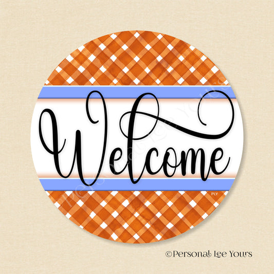 Simple Welcome Wreath Sign * Gingham Welcome * Rust/Blue * Round * Lightweight Metal