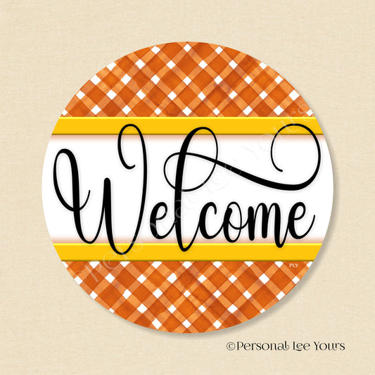 Simple Welcome Wreath Sign * Gingham Welcome * Rust/Golden Yellow * Round * Lightweight Metal