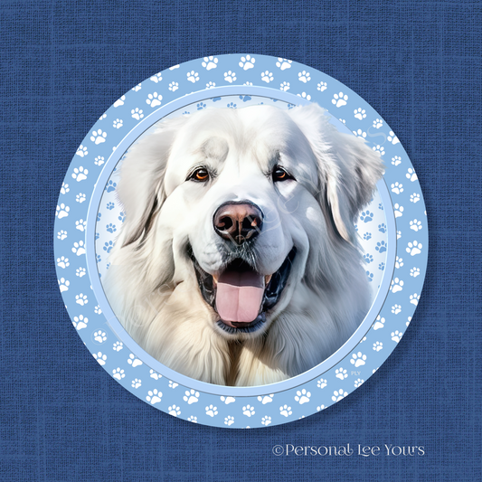 Dog Breed Wreath Sign * Great Pyrenees * Round * Lightweight Metal