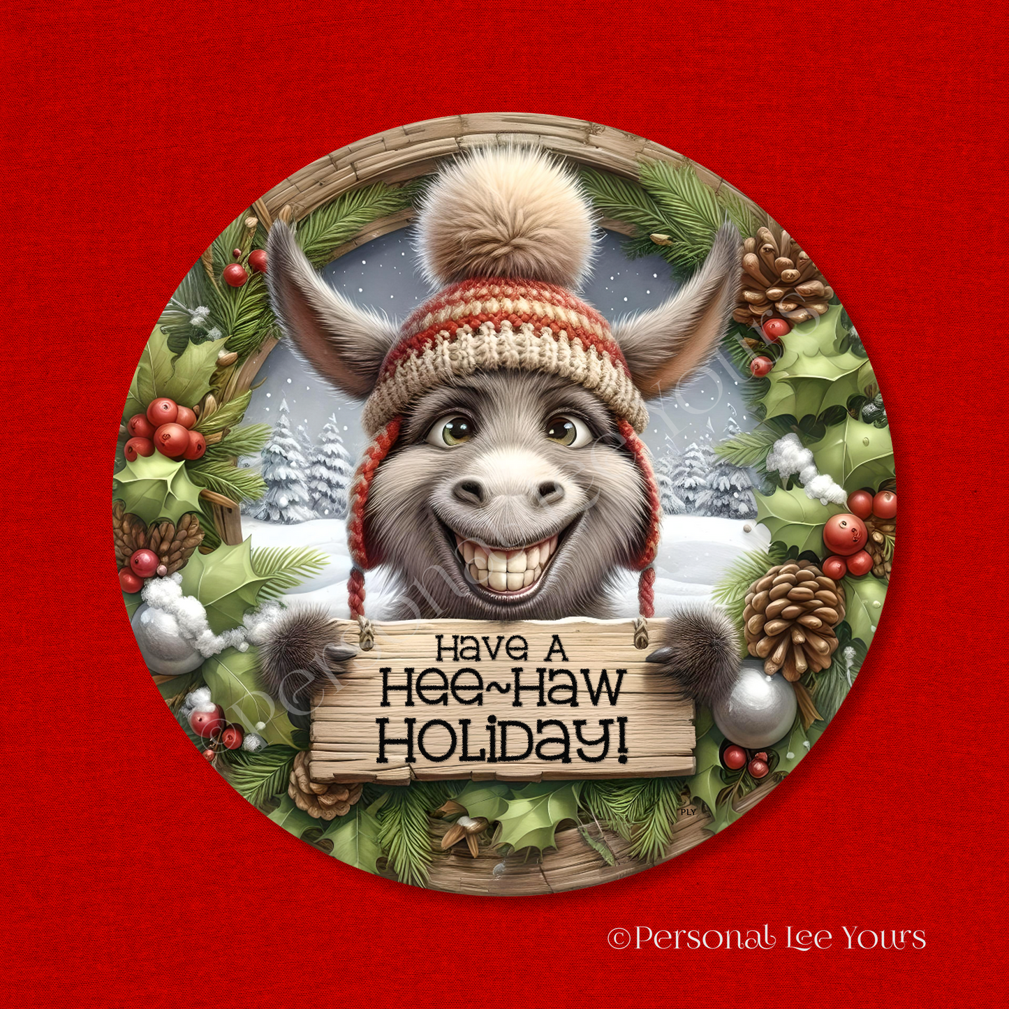 Christmas Wreath Sign * Have A Hee-Haw Holiday! * Round * Lightweight Metal