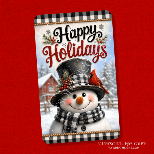 Wreath Sign * Happy Holidays Black and White Snowman * Vertical *  3 Sizes * Lightweight Metal