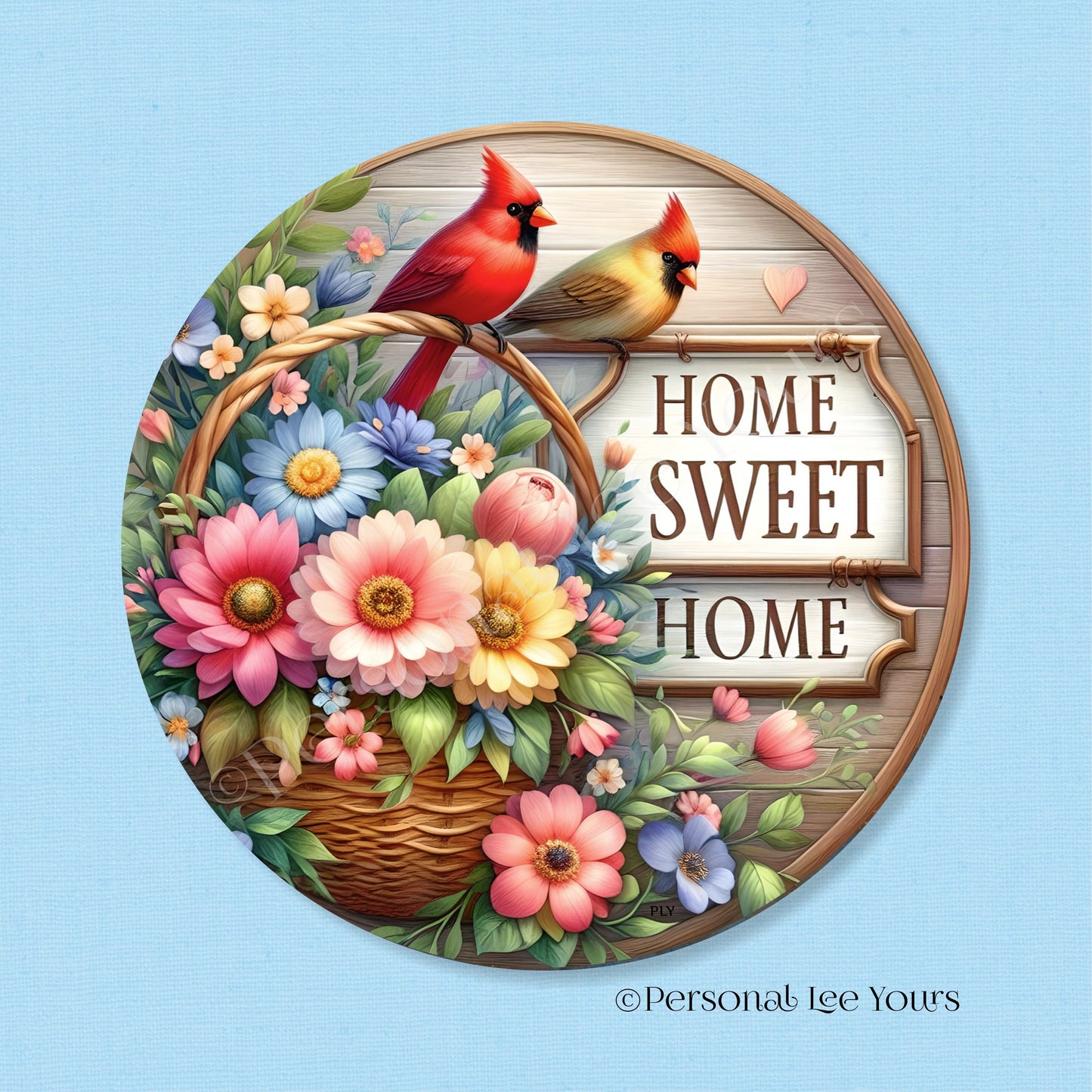 Wreath Sign * Home Sweet Home, Cardinals On Basket *  Round * Lightweight Metal