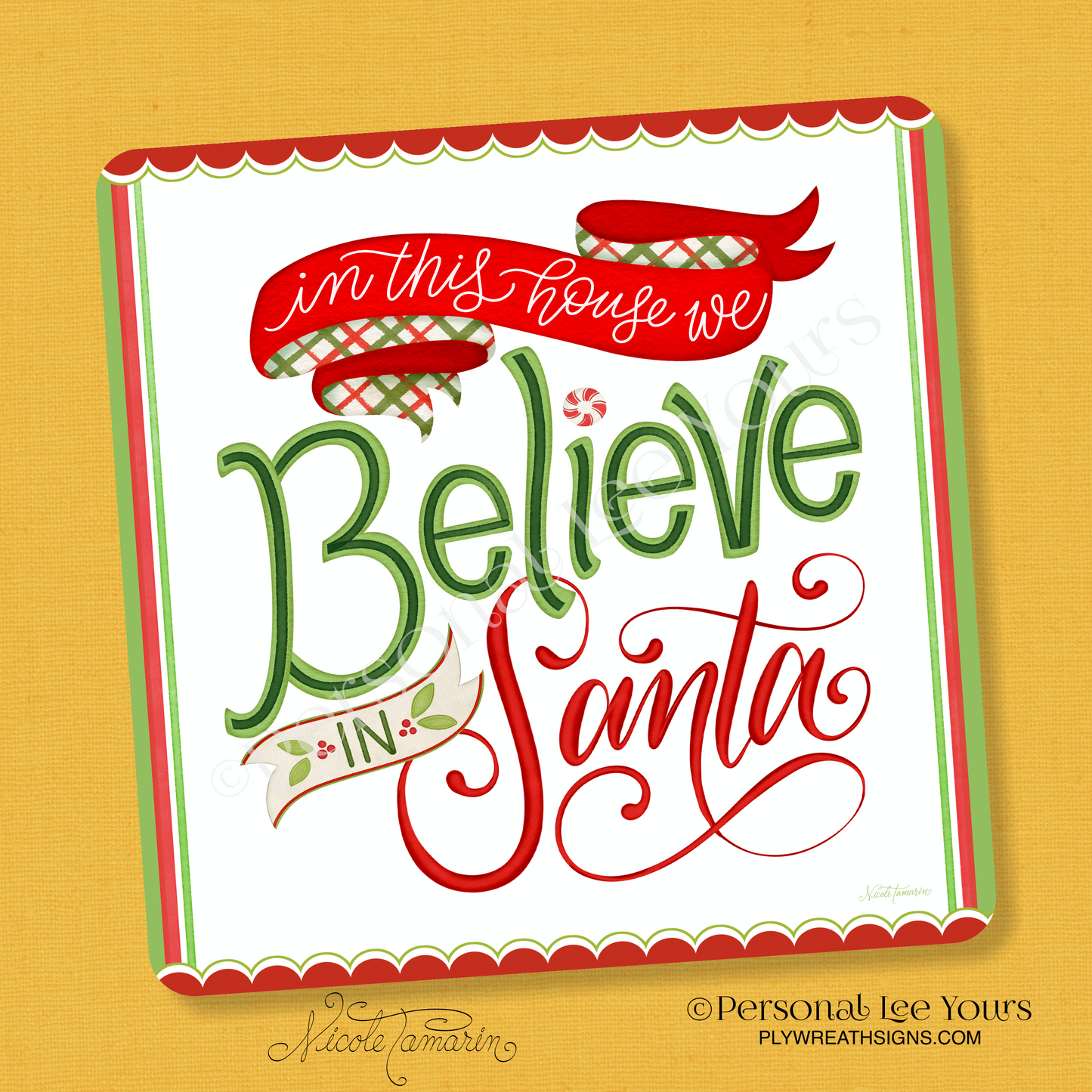 Nicole Tamarin Exclusive Sign * We Believe In Santa, Square * 3 Sizes * Lightweight Metal