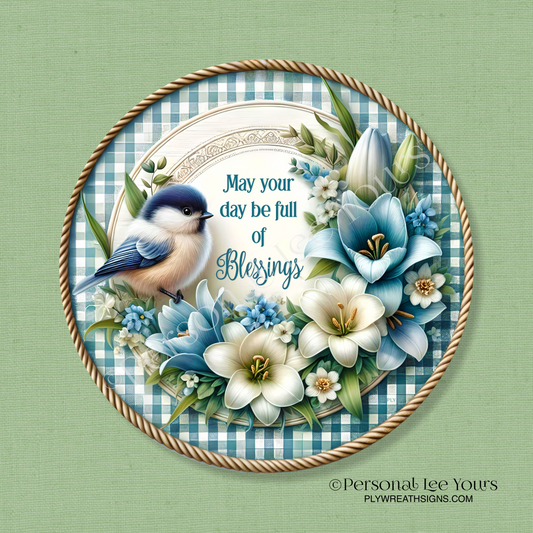 Wreath Sign * May Your Day Be Full Of Blessings * Round * Lightweight Metal