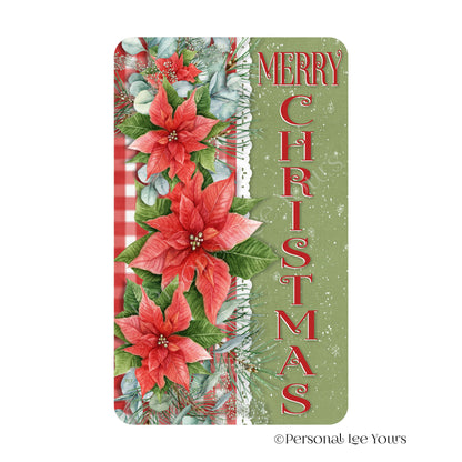 Holiday Wreath Sign * Merry Christmas, Red Poinsettias * Vertical * 4 Sizes * Lightweight Metal