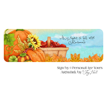 Joy Hall Exclusive Sign * Banner * My Heart Is Full With Autumn * 12" x 4" * Lightweight Metal