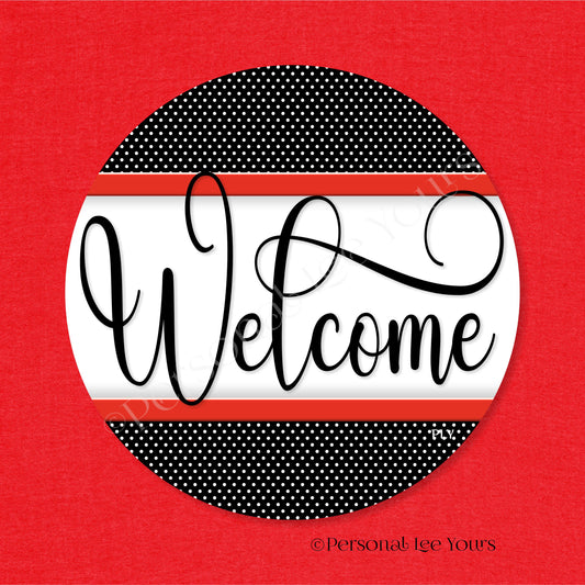 Simple Welcome Wreath Sign * Polka Dot, Black and Red * Round * Lightweight Metal