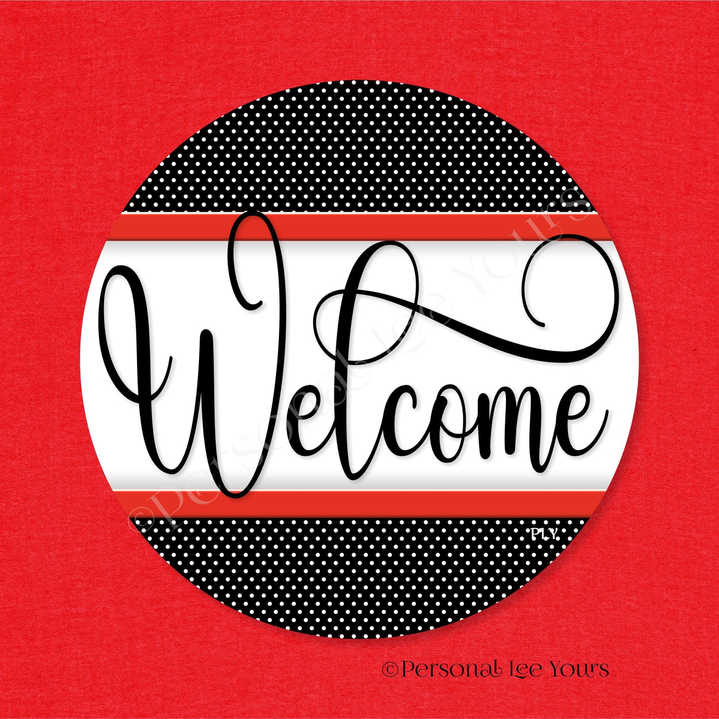 Simple Welcome Wreath Sign * Polka Dot, Black and Red * Round * Lightweight Metal