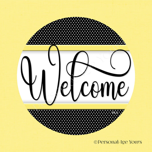 Simple Welcome Wreath Sign * Polka Dot, Black and Yellow * Round * Lightweight Metal