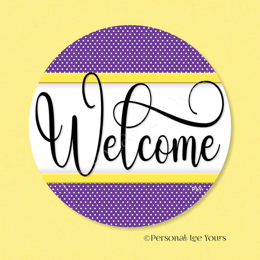 Simple Welcome Wreath Sign * Polka Dot, Purple and Yellow * Round * Lightweight Metal