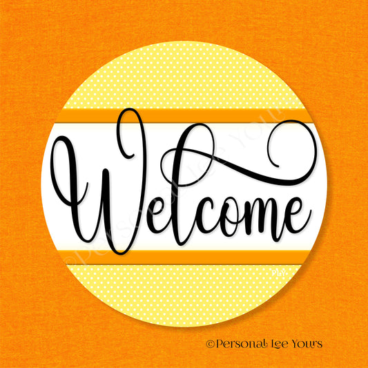 Simple Welcome Wreath Sign * Polka Dot, Yellow and Orange * Round * Lightweight Metal