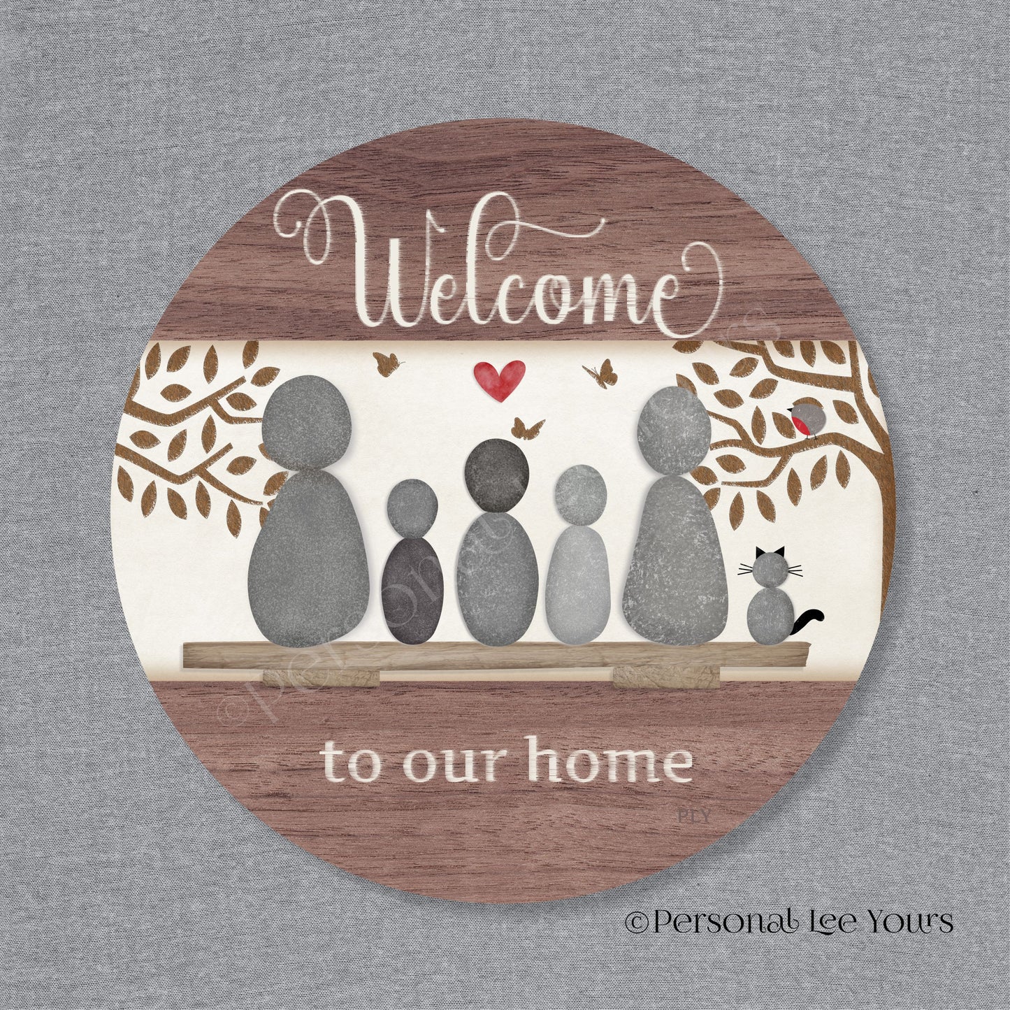 Welcome To Our Home Wreath Sign * Pebble Family of 5 with Cat * Round * Lightweight Metal