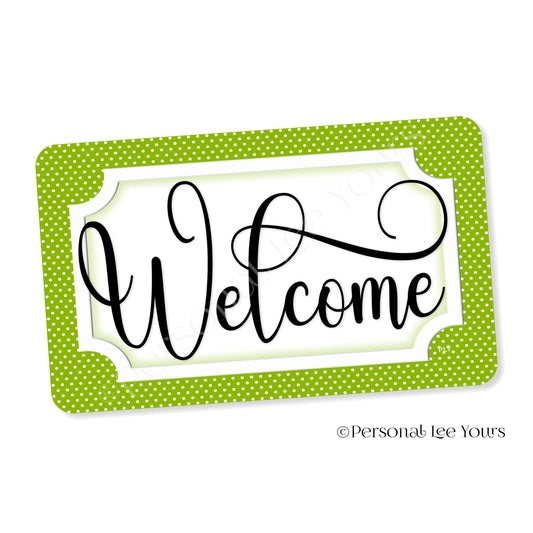 Simple Welcome Wreath Sign * Polka Dot, Fresh Green and White * Horizontal * Lightweight Metal
