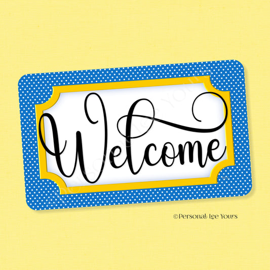 Simple Welcome Wreath Sign * Polka Dot, Royal Blue and Yellow * Horizontal * Lightweight Metal