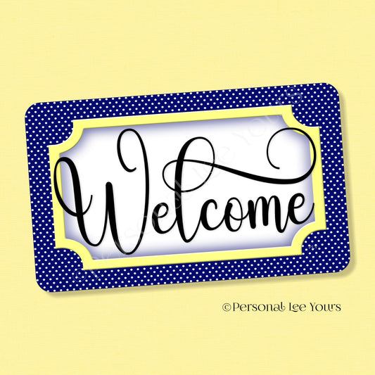 Simple Welcome Wreath Sign * Polka Dot, Navy and Yellow * Horizontal * Lightweight Metal