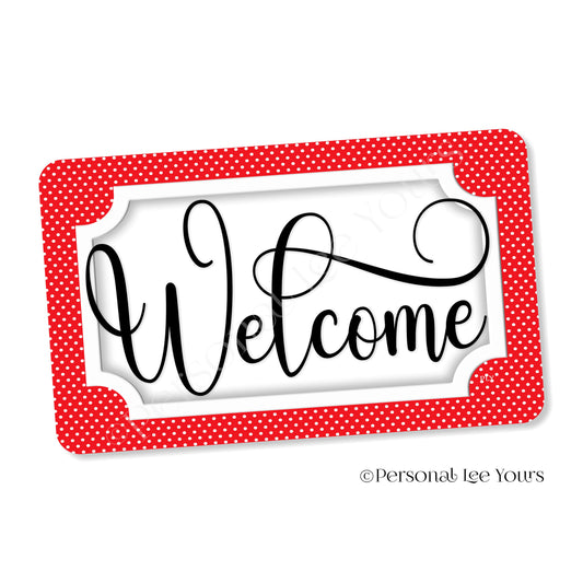 Simple Welcome Wreath Sign * Polka Dot, Red and White * Horizontal * Lightweight Metal