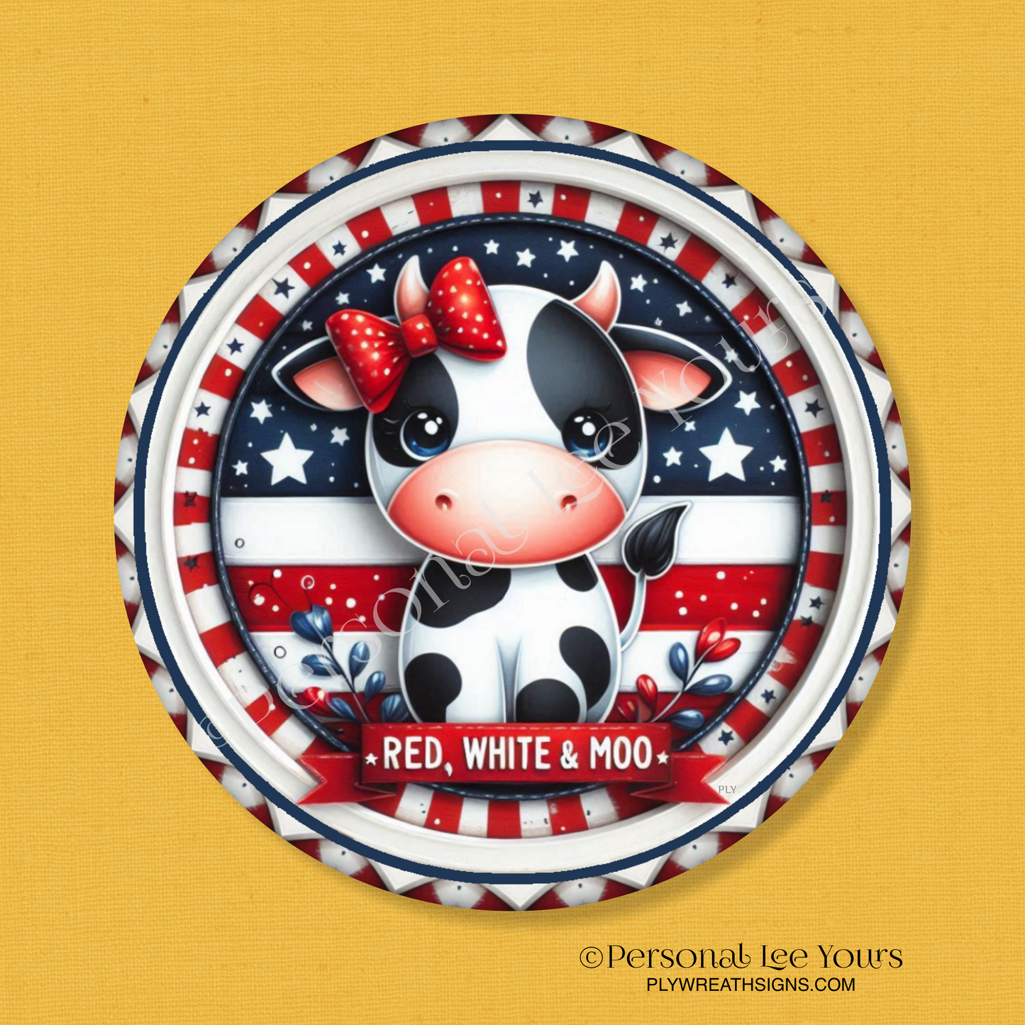 Wreath Sign * Red, White and Moo, Patriotic Cow * Round * Lightweight Metal