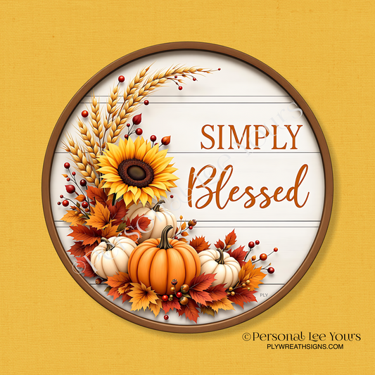 Wreath Sign *  Simply Blessed Autumn Display * Round * Lightweight Metal