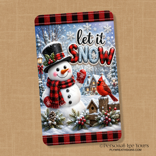 Wreath Sign * Snowman Cardinal Let It Snow * Vertical *  3 Sizes * Lightweight Metal
