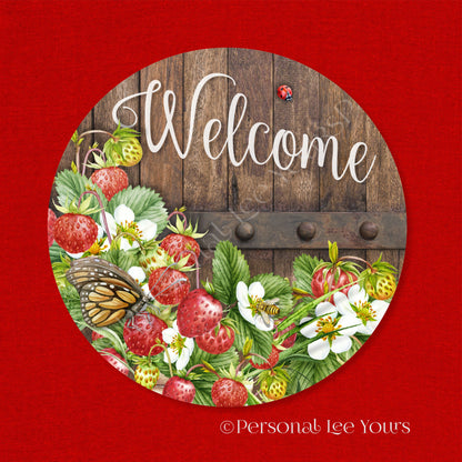 Wreath Sign * Sweet Strawberry Welcome *  Round * Lightweight Metal
