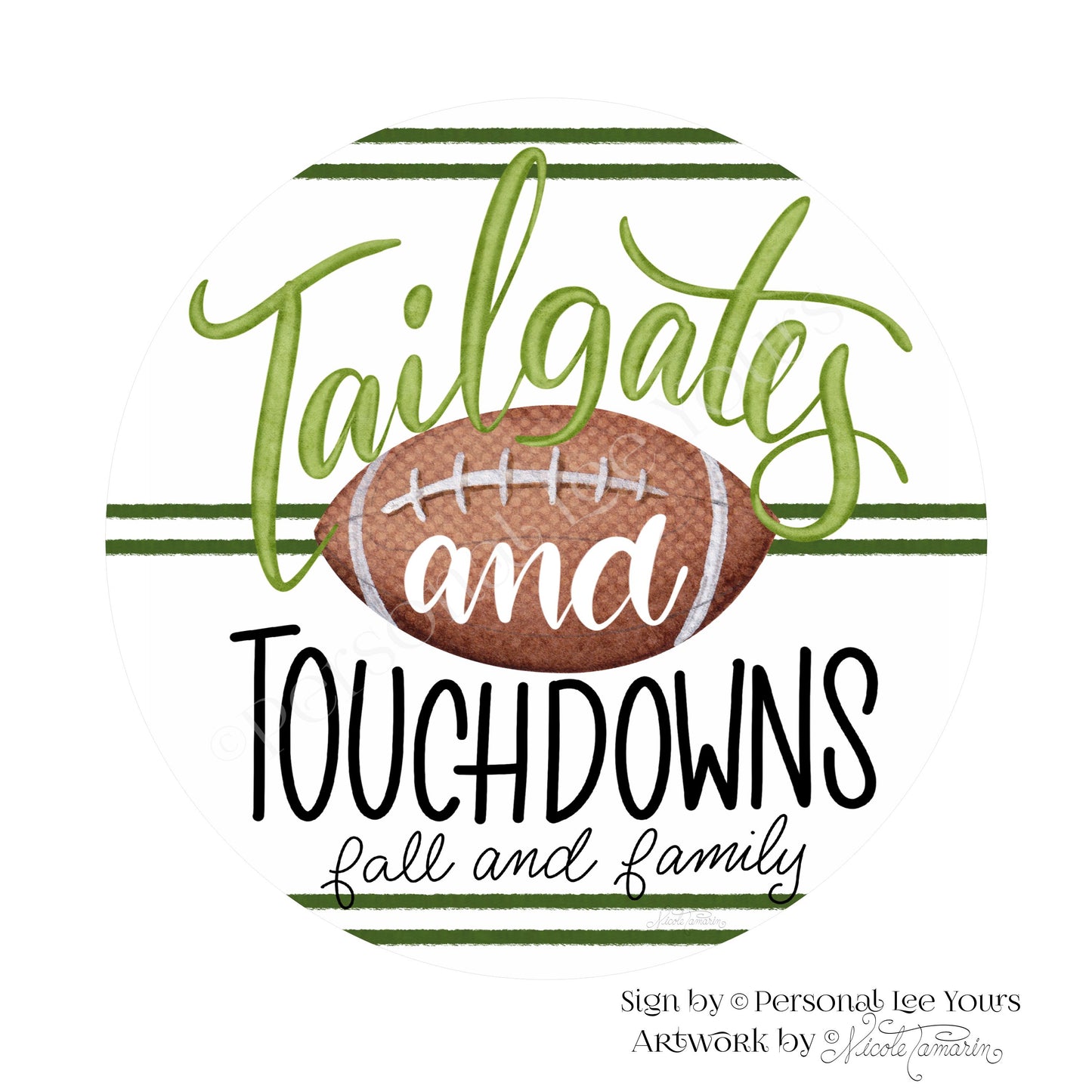 Nicole Tamarin Exclusive Sign * Tailgates And Touchdowns * 8" and 10" Round * Lightweight Metal