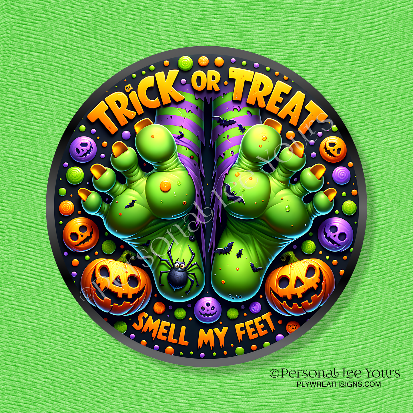 Wreath Sign * Trick or Treat Smell My Feet  * Round * Lightweight Metal