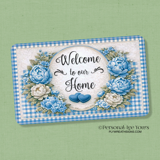 Wreath Sign * Welcome To Our Home Blue Peonies * Horizontal *  3 Sizes * Lightweight Metal