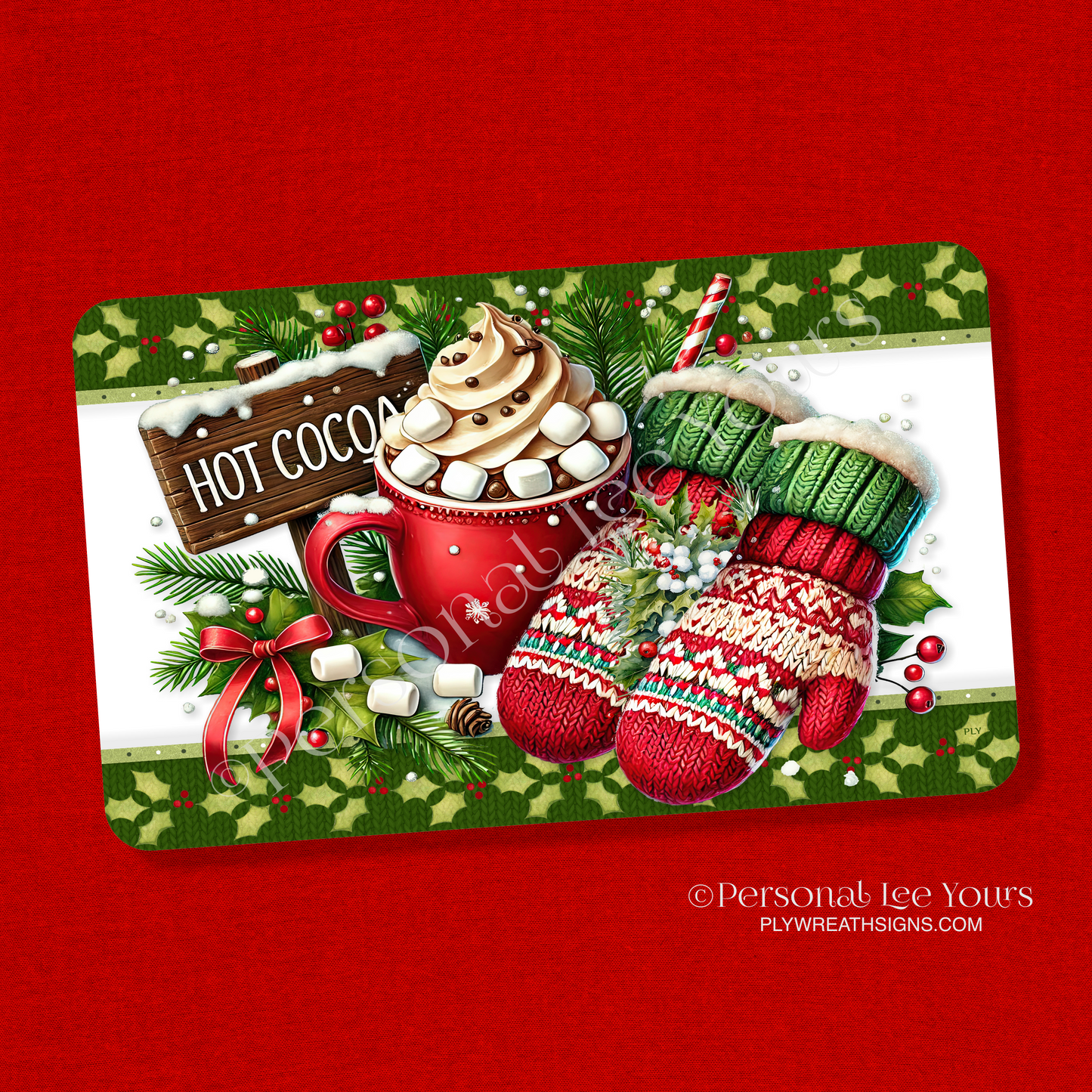 Wreath Sign * Winter Time Hot Cocoa * Horizontal * 3 Sizes * Lightweight Metal