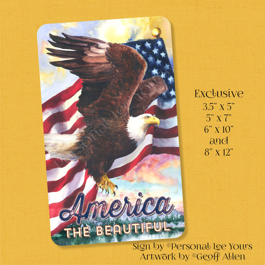 Geoff Allen Exclusive Sign * Bald Eagle ~ America The Beautiful * 4 Sizes * Lightweight Metal