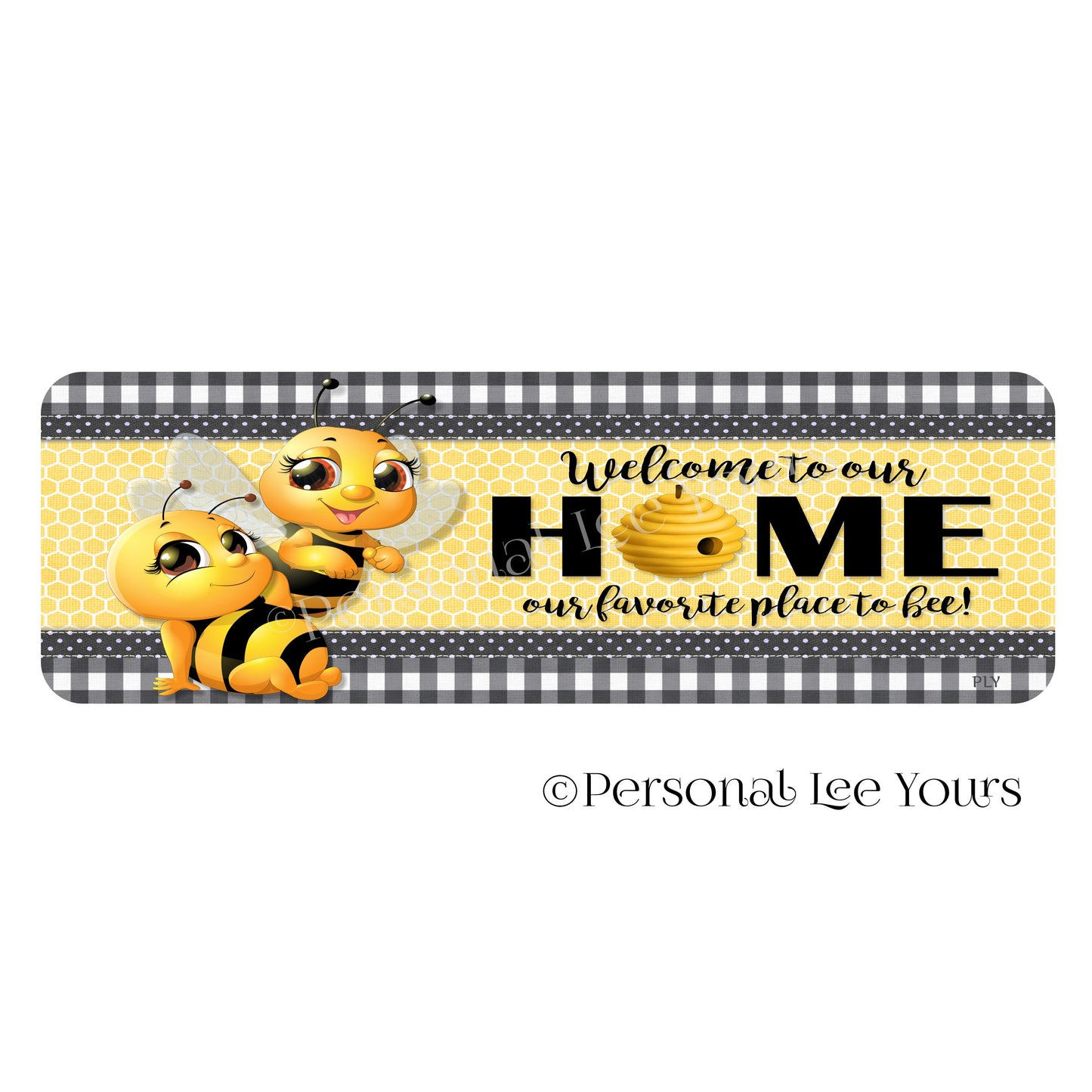 Wreath Sign * Banner * Bee * Welcome To Our Home * Gingham * 4" x 12" * Lightweight Metal