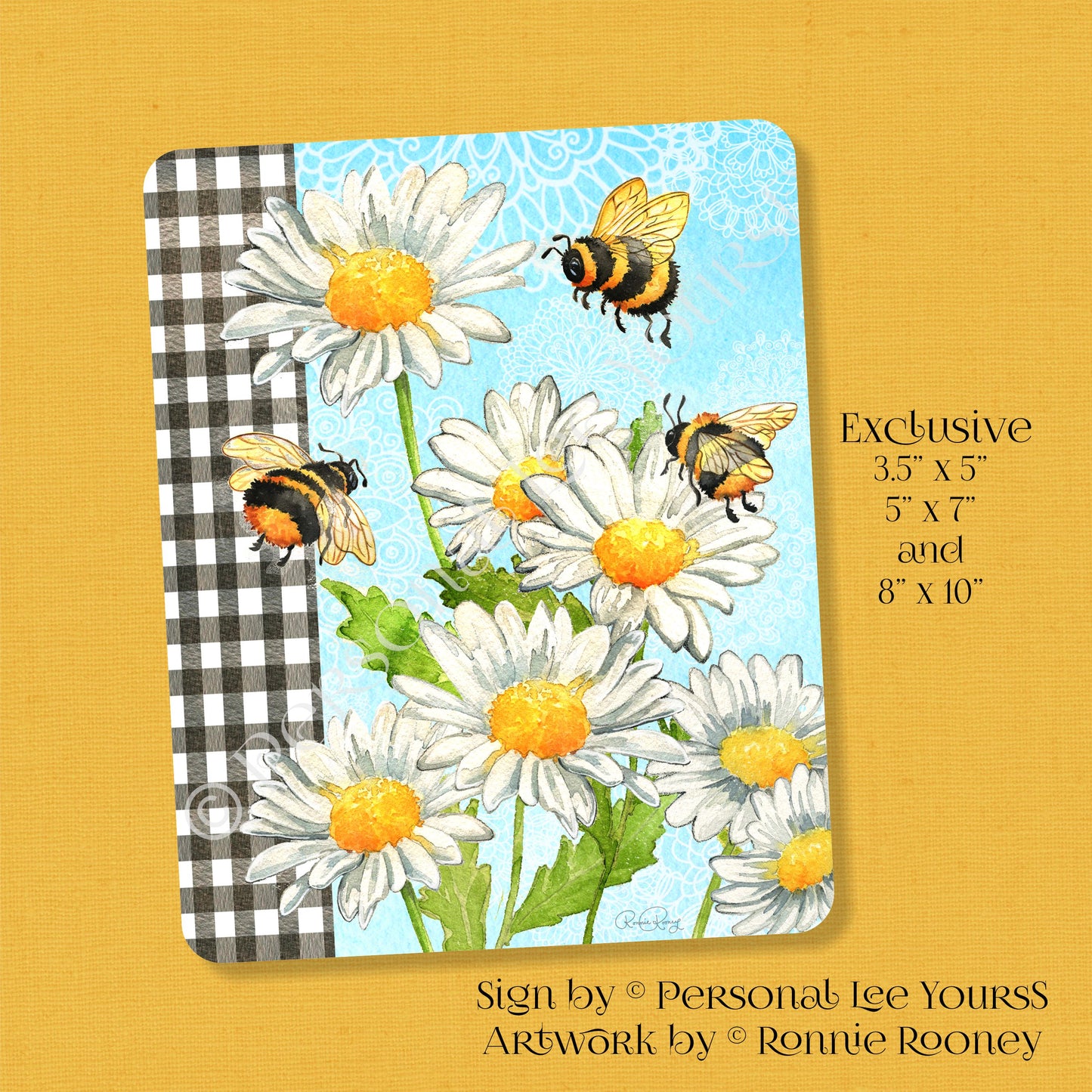 Ronnie Rooney Exclusive Sign * Buzzing Bees ~ Daisies * Vertical * 3 Sizes * Lightweight Metal