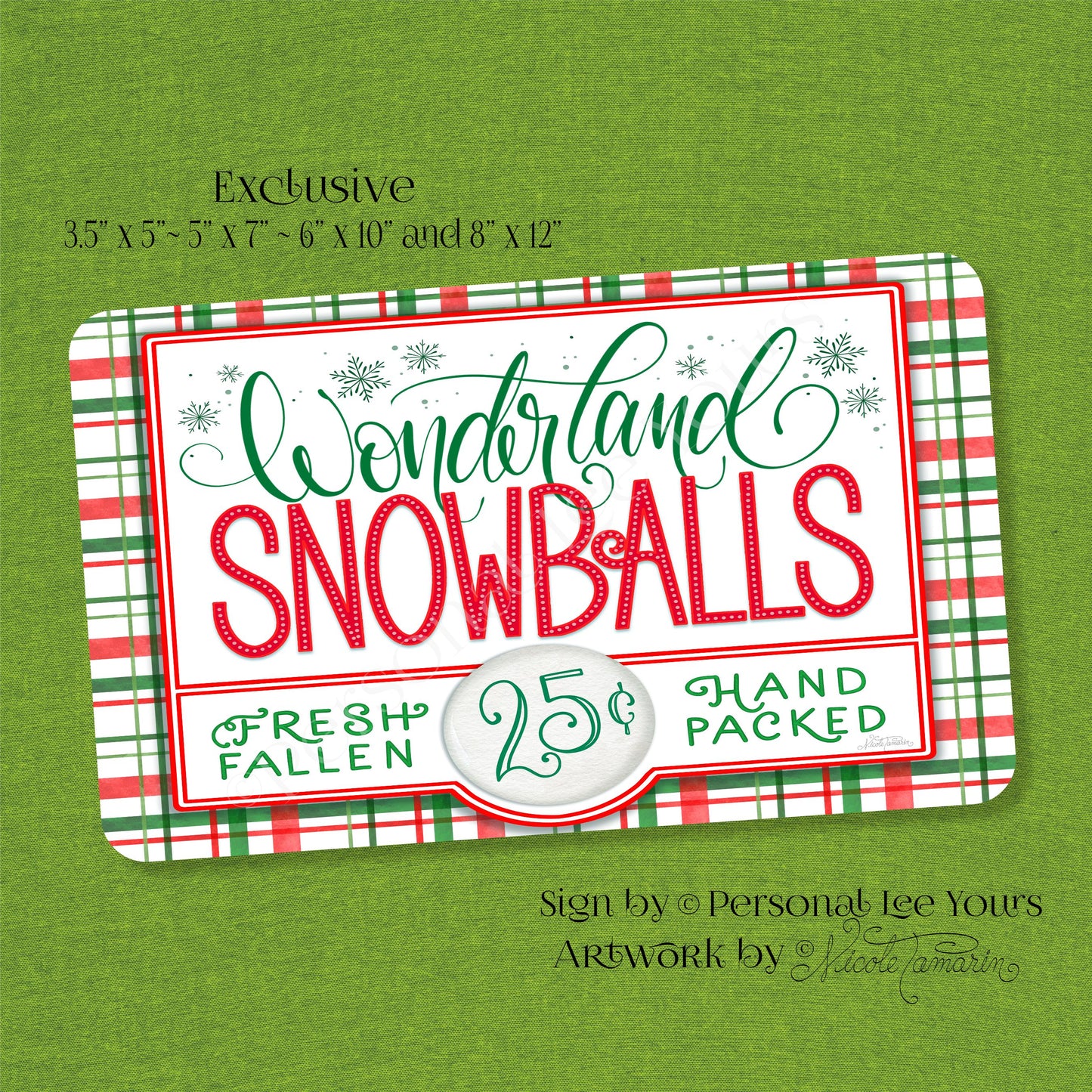 Nicole Tamarin Exclusive Sign * Wonderland Snowballs * Horizontal * 4 Sizes * Lightweight Metal