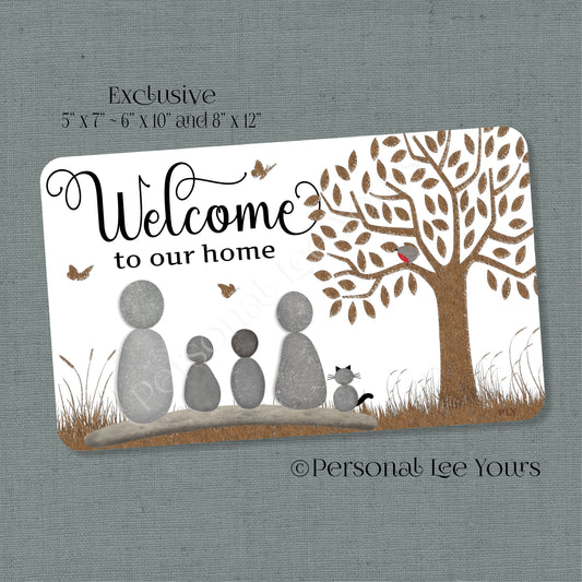 Welcome To Our Home Wreath Sign * Pebble Family of 4 with Cat * Horizontal * 3 Sizes * Lightweight Metal