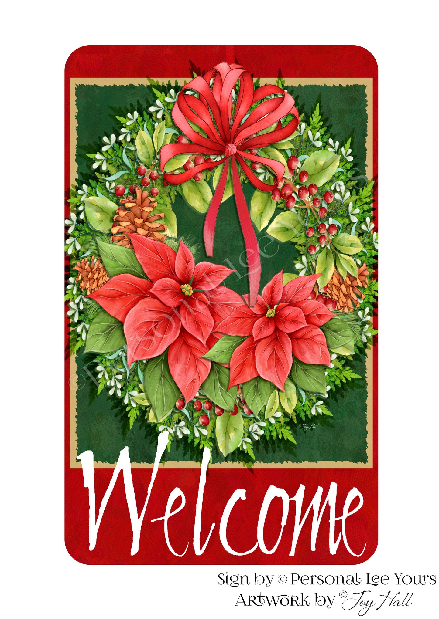 Joy Hall Exclusive Sign * Christmas * Pinecones and Poinsettia Welcom * Vertical * 4 Sizes * Lightweight Metal