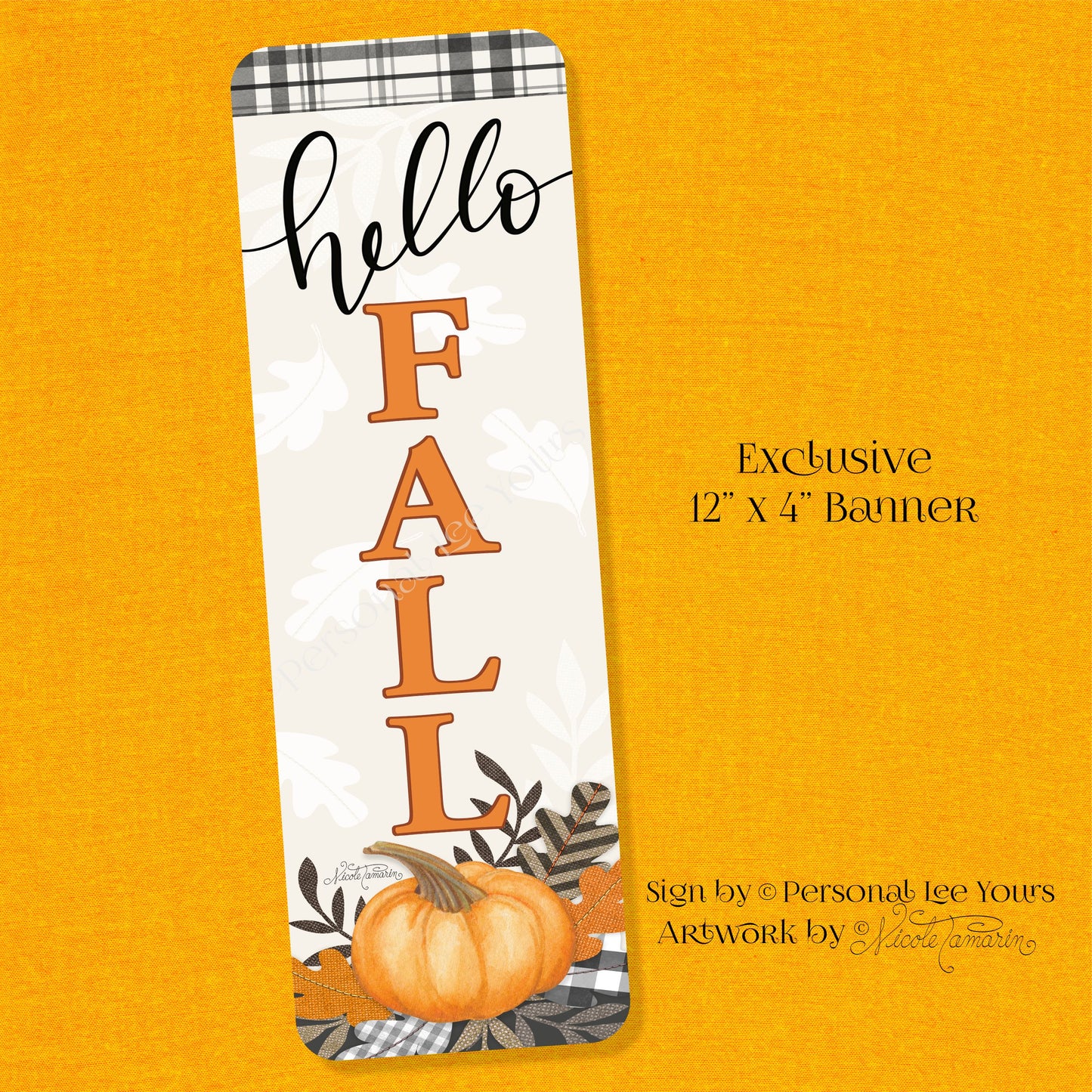 Nicole Tamarin Exclusive Sign * Plaid Fall, Hello Fall Vertical Banner * Lightweight Metal