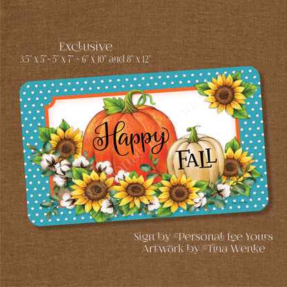 Tina Wenke Exclusive Sign * Happy Fall Pumpkins and Sunflowers * Horizontal * 4 Sizes * Lightweight Metal
