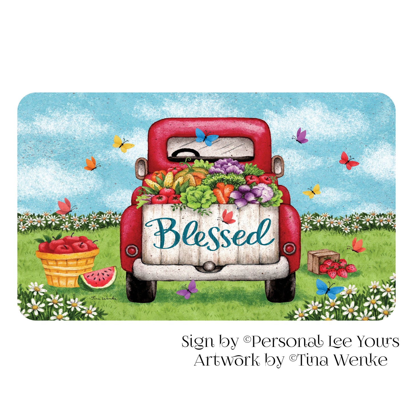 Tina Wenke Exclusive Sign * Blessed Harvest Truck * Horizontal * 4 Sizes * Lightweight Metal