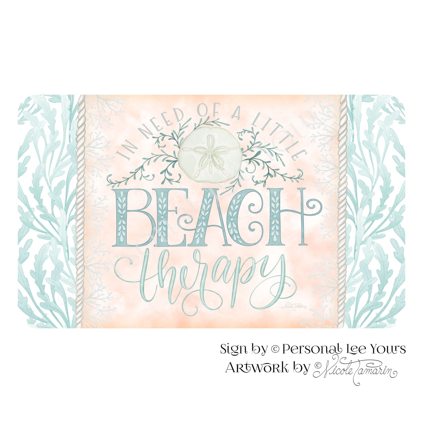 Nicole Tamarin Exclusive Sign * Beach Therapy * Horizontal * 4 Sizes * Lightweight Metal