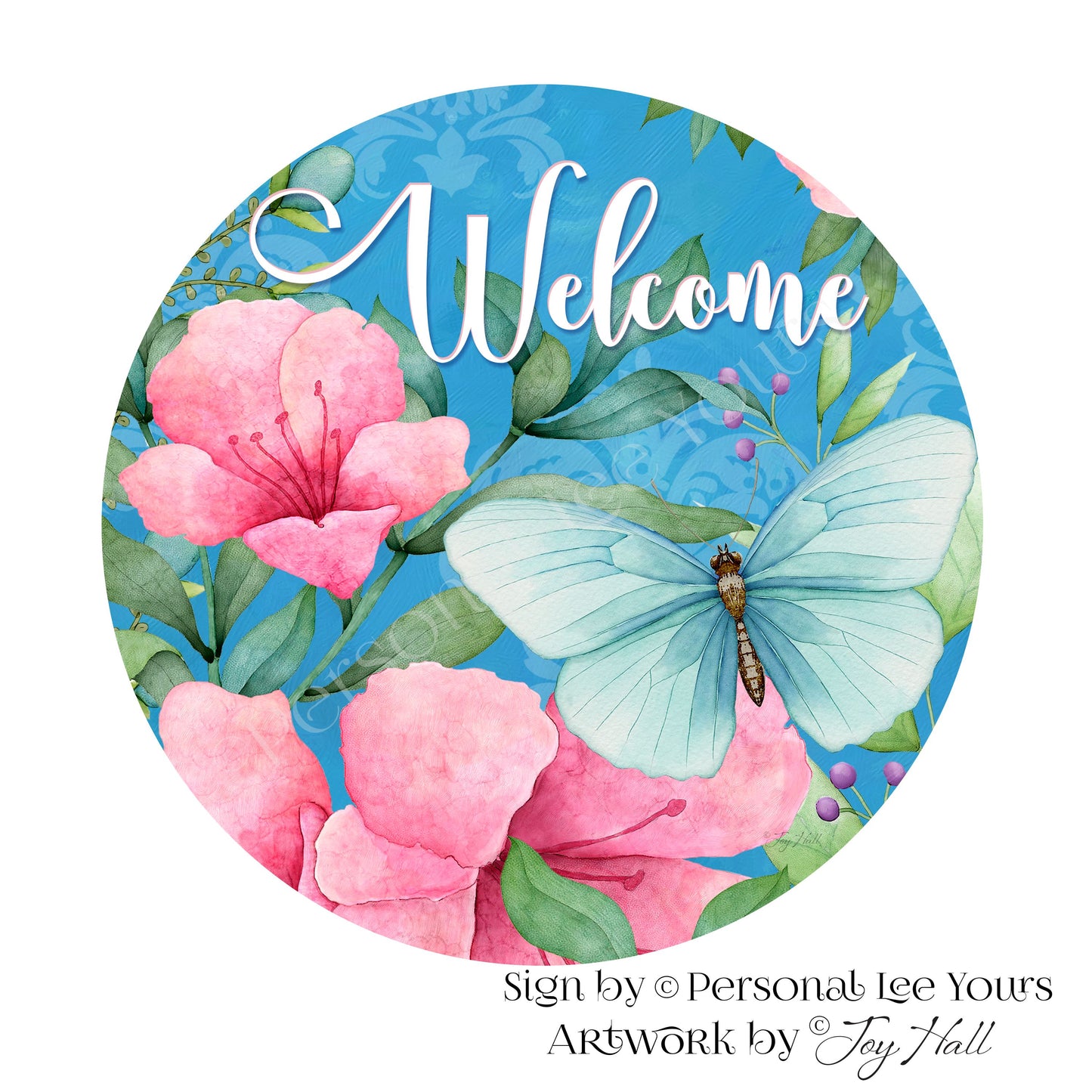 Joy Hall Exclusive Sign * Beautiful Blooms Welcome * Round * Lightweight Metal
