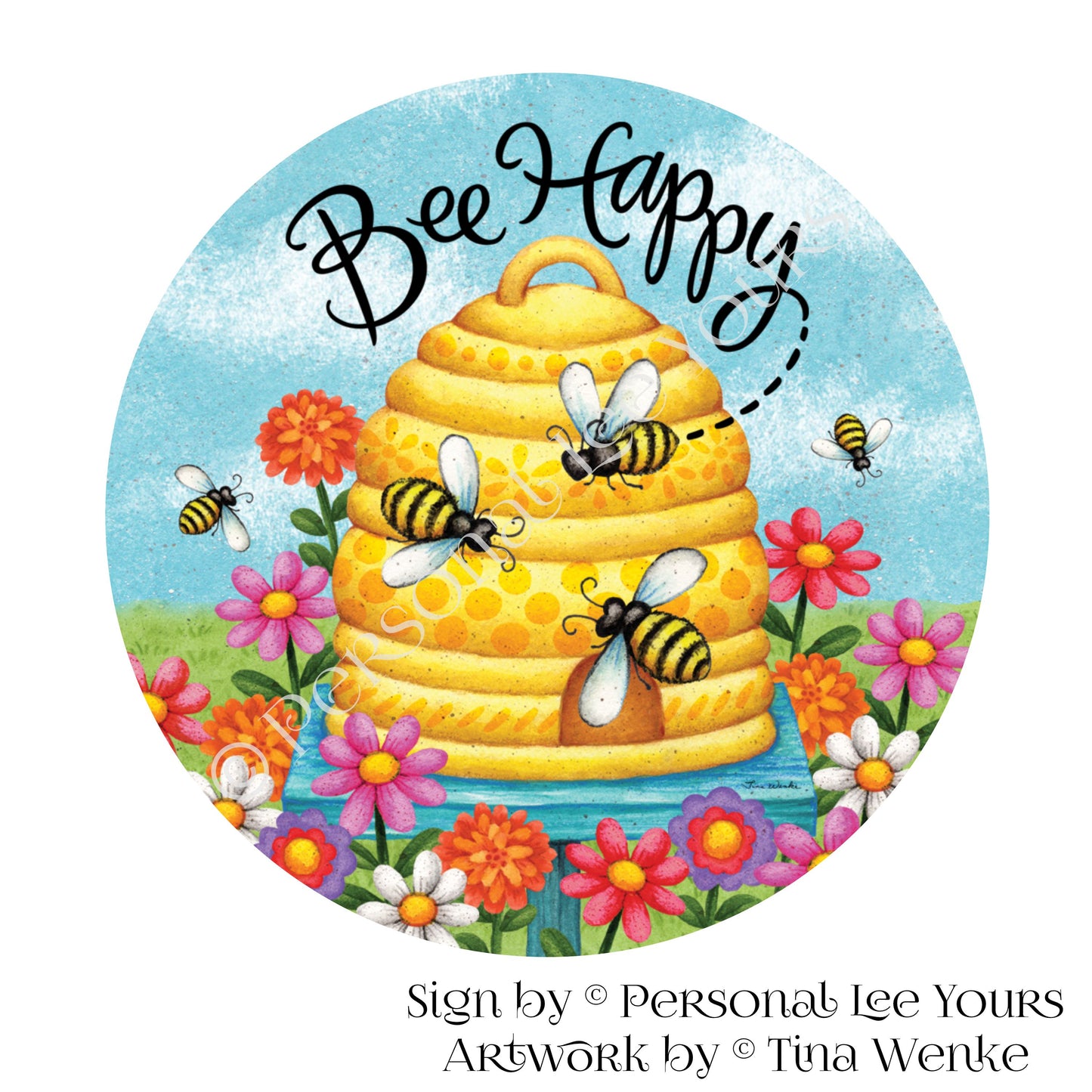 Tina Wenke Exclusive Sign * Bee Happy Hive * Round * Lightweight Metal