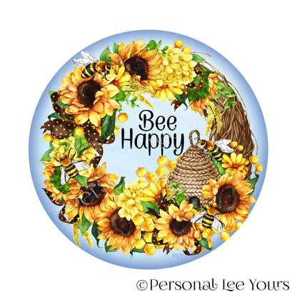 Wreath Sign * Bee Happy Sunflower Wreath * Round * Lightweight Metal