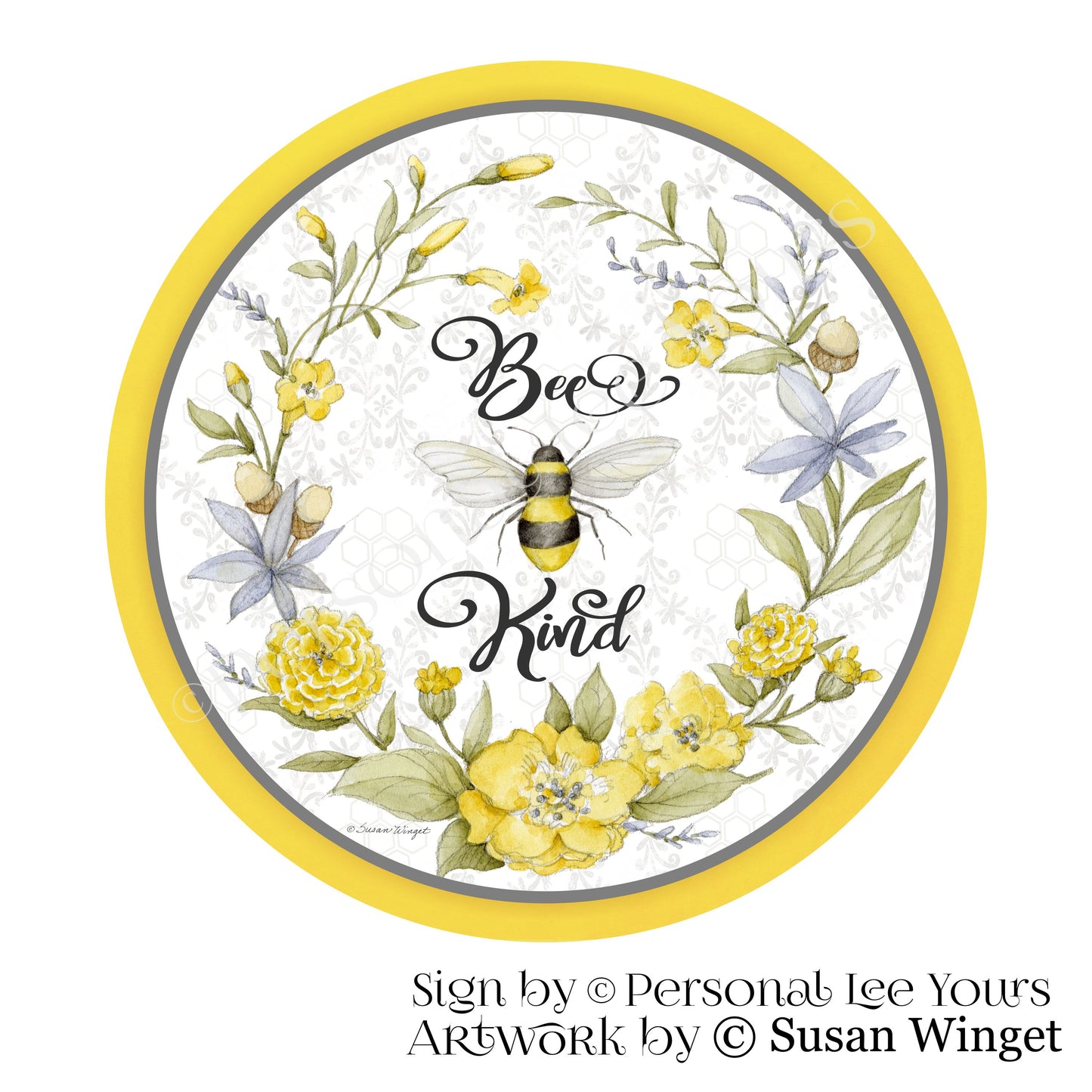 Susan Winget Exclusive Sign * Bee Kind * Round * Lightweight Metal