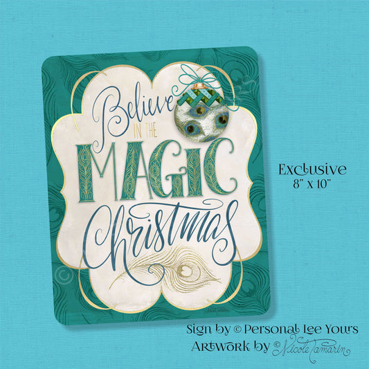 Nicole Tamarin Exclusive Sign * Believe In The Magic Of Christmas * Peacock * 8" x 10" * Lightweight Metal