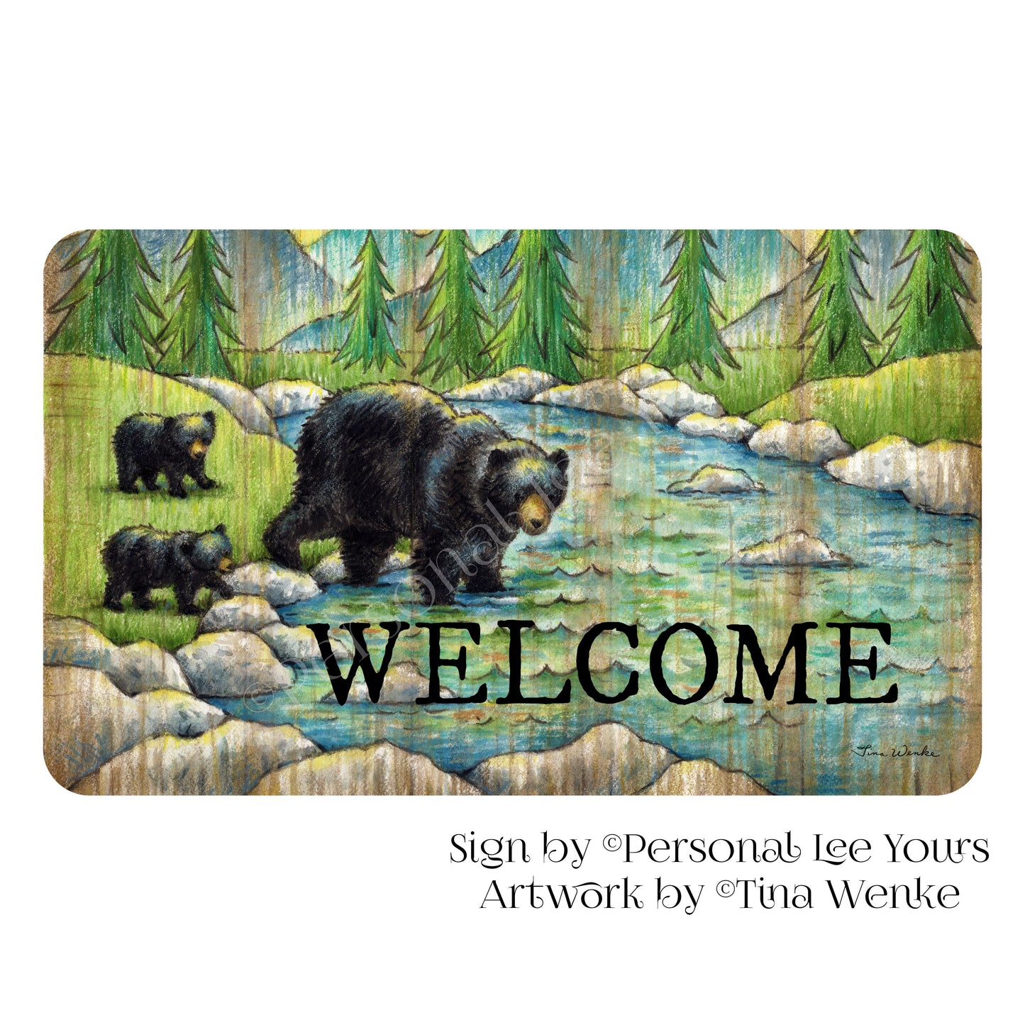 Tina Wenke Exclusive Sign * Black Bear Welcome * Horizontal * 4 Sizes * Lightweight Metal