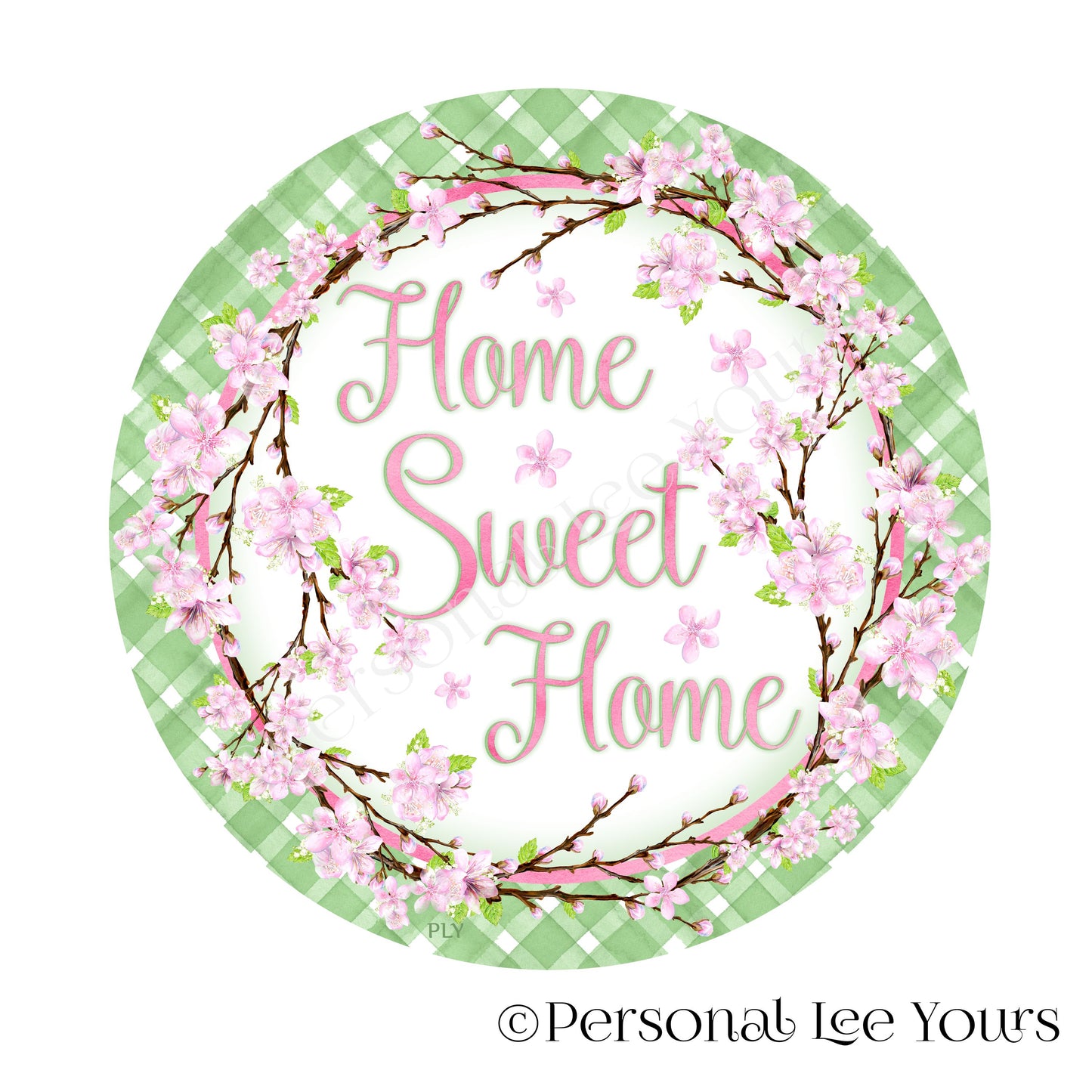 Wreath Sign * Cherry Blossom Home Sweet Home * Round* Lightweight Metal