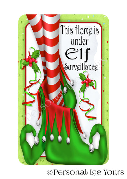 Holiday Wreath Sign * Elf Surveillance * Vertical * 4 Sizes * Lightweight Metal