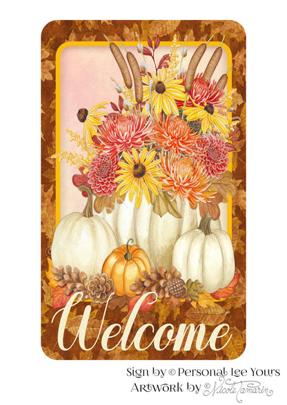 Nicole Tamarin Exclusive Sign * Fall Pumpkin Bouquet Welcome * Vertical * 4 Sizes * Lightweight Metal