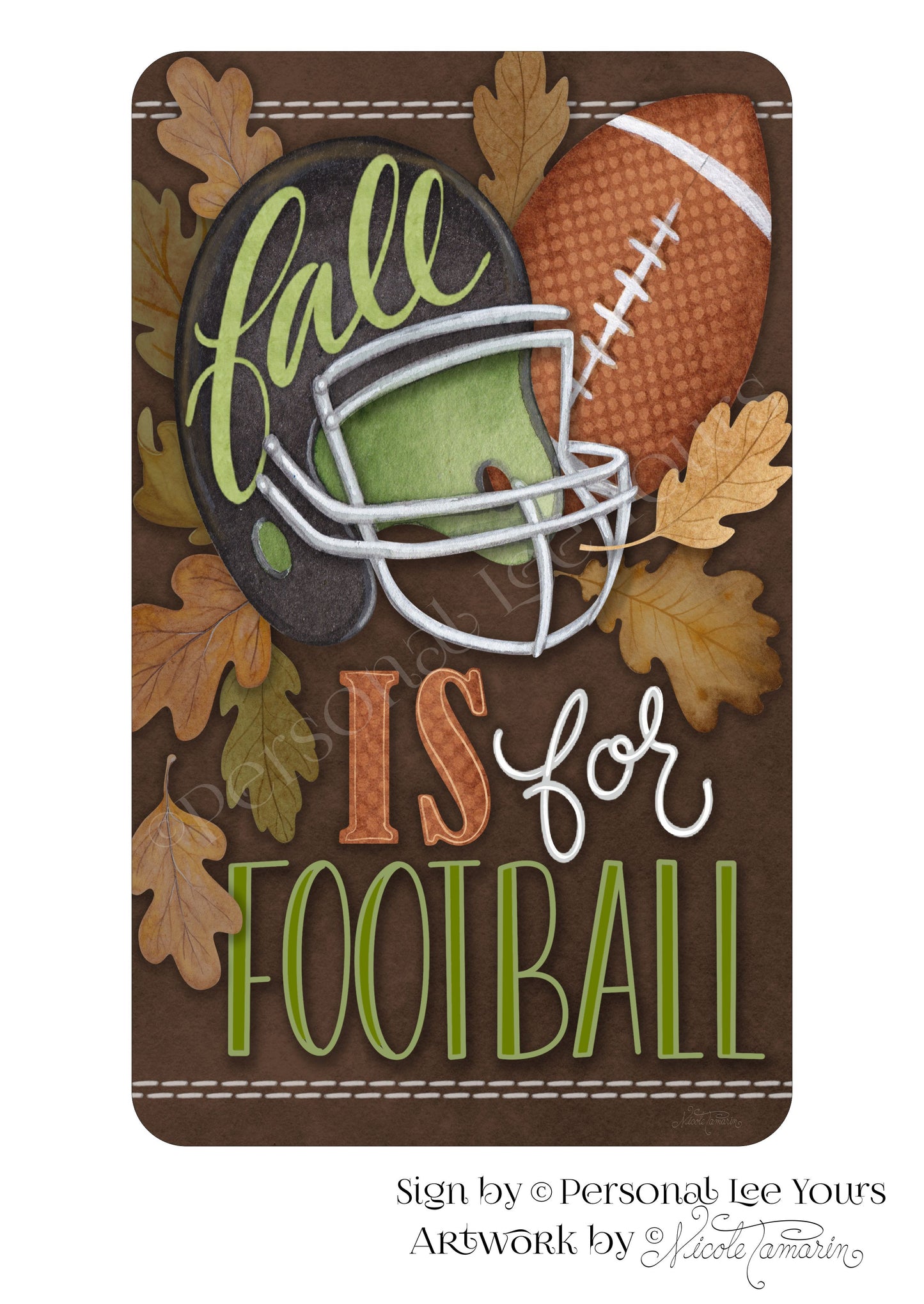 Nicole Tamarin Exclusive Sign * Fall Is For Football * Vertical * 4 Sizes * Lightweight Metal