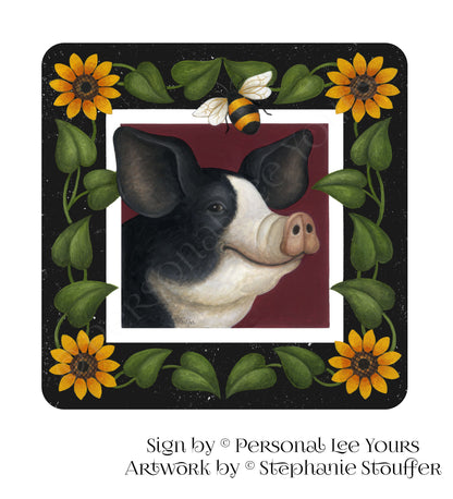 Stephanie Stouffer Exclusive Sign * Farm Animals * Pig * 3 Sizes * Lightweight Metal